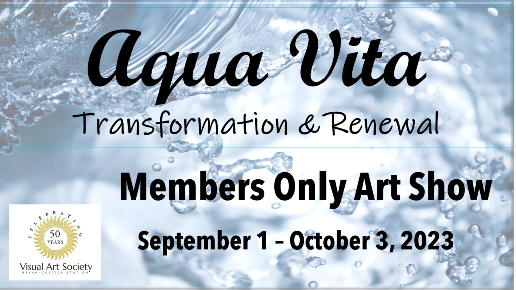 Aqua Vita Transformation and Renewal Members only Art Show Sept 1 - Oct 3 2023